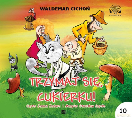 Trzymaj się Cukierku - Waldemar Cichoń [AUDIOBOOK]