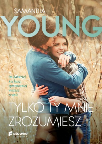 Tylko ty mnie zrozumiesz - Samantha Young [KSIĄŻKA]