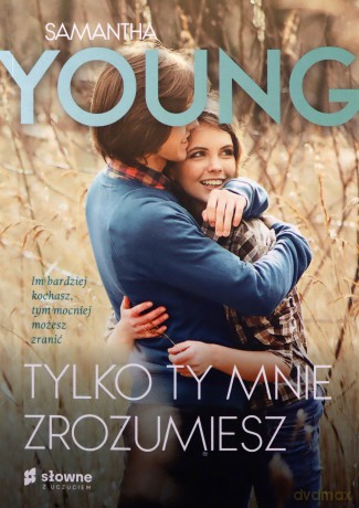 Tylko ty mnie zrozumiesz - Samantha Young [KSIĄŻKA]
