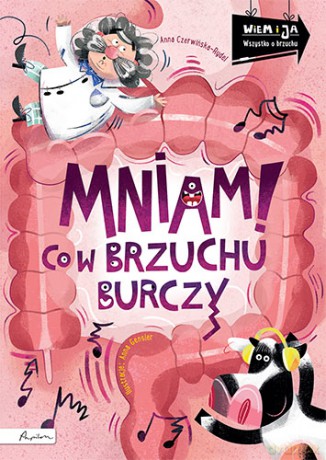 Wiem i ja. Mniam! co w brzuchu burczy - Anna Czerwińska-Rydel [KSIĄŻKA]