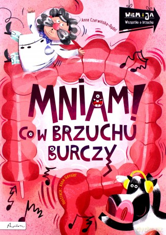 Wiem i ja. Mniam! co w brzuchu burczy - Anna Czerwińska-Rydel [KSIĄŻKA]