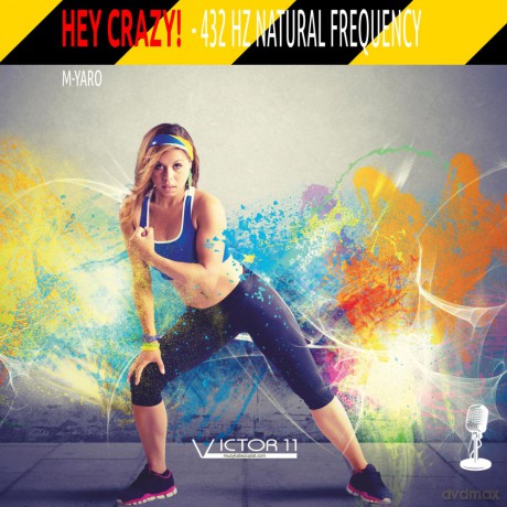 Hey Crazy 432 Hz - M.Yaro [CD]