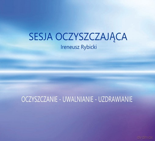 Sesja Oczyszczająca - Ireneusz Rybicki - 432 Hz [CD]