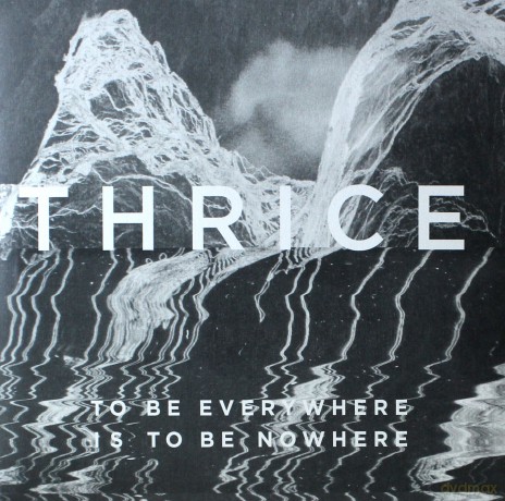 Thrice: To Be Everywhere Is To Be Nowhere (Blue) [Winyl]