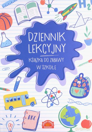 Dziennik lekcyjny. Książka do zabawy w szkołę - Liliana Fabisińska [KSIĄŻKA]
