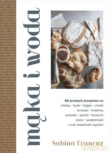 Mąka i woda - Sabina Francuz [KSIĄŻKA]