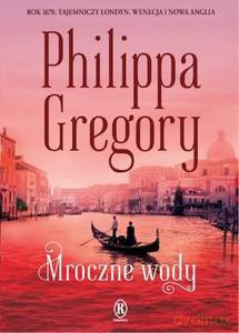 Mroczne Wody - Philippa Gregory [KSIĄŻKA]