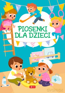 Piosenki dla dzieci [KSIĄŻKA]