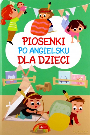 Piosenki po angielsku dla dzieci [KSIĄŻKA]