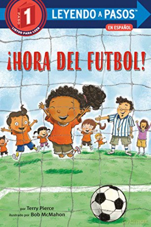 !Hora Del Fútbol! ((Soccer Time! Spanish Edition)) (Step Into Reading) - Terry Pierce [KSIĄŻKA]