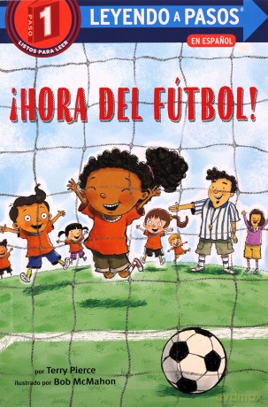 !Hora Del Fútbol! ((Soccer Time! Spanish Edition)) (Step Into Reading) - Terry Pierce [KSIĄŻKA]