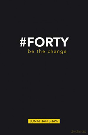 #Forty: Be the change - Jonathan Shaw [KSIĄŻKA]
