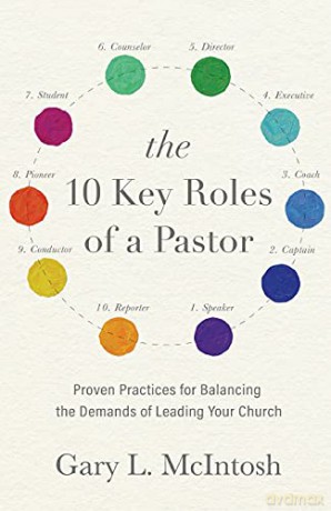 10 Key Roles of a Pastor: Proven Practices for Balancing the Demands of Leading Your Church - McIntosh [KSIĄŻKA]