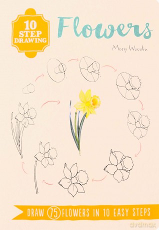 10 Step Drawing: Flowers: Draw 75 flowers in 10 easy steps - Mary Woodin [KSIĄŻKA]