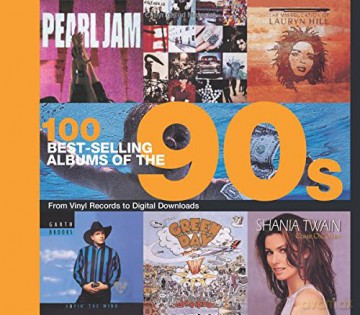 100 Best Selling Albums of the 90s - Peter Dodd [KSIĄŻKA]