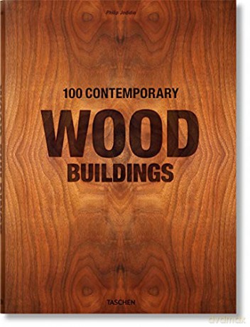 100 Contemporary Wood Buildings - Philip Jodidio [KSIĄŻKA]