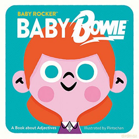 Baby Bowie: A Book About Adjectives (Baby Rocker) - Running Press [KSIĄŻKA]