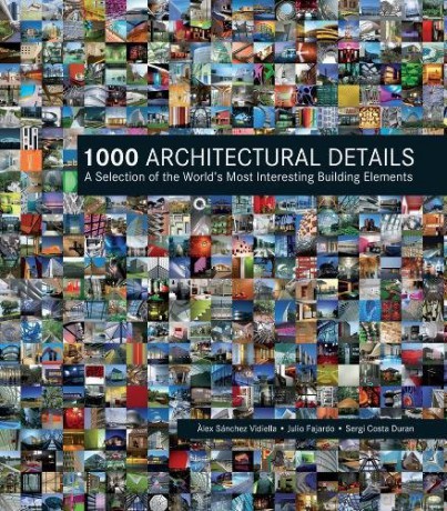1000 Architectural Details: A Selection of the World's Most Interesting Building Elements - Sergi Costa Duran [KSIĄŻKA]