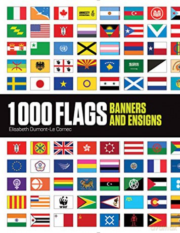 1000 Flags: Banners and Ensigns - Elisabeth Dumont-Le Cornec [KSIĄŻKA]