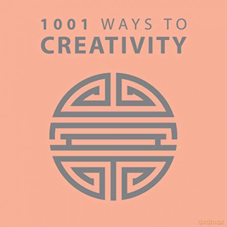 1001 Ways to Creativity - Anne Moreland [KSIĄŻKA]