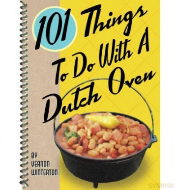 101 Things to Do with a Dutch Oven Board book by Winterton, Vernon - Vernon Winterton [KSIĄŻKA]