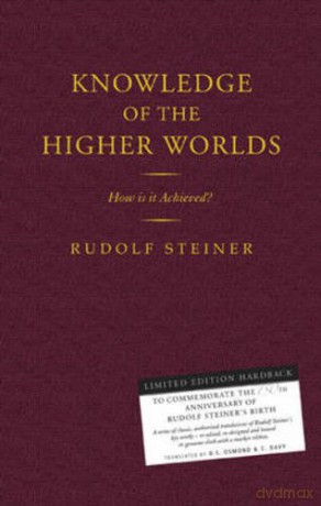 Knowledge Of The Higher Worlds: How Is It Achieved - Rudolf Steiner [KSIĄŻKA]