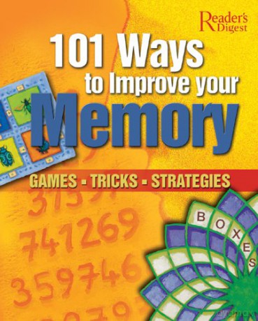 101 Ways to Improve Your Memory: Games, Tricks, Strategies [KSIĄŻKA]