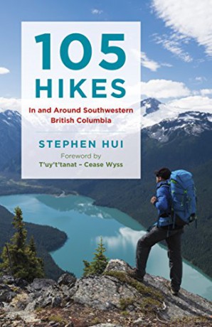 105 Hikes in and Around Southwestern British Columbia - Stephen Hui [KSIĄŻKA]
