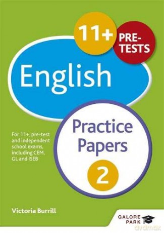 11+ English Practice Papers 2: For 11+, pre-test and independent school exams including CEM, GL and ISEB - Victoria Burrill [KSIĄŻKA]