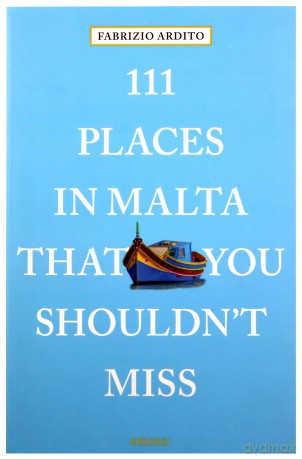 111 Places in Malta That You Shouldn't Miss 111 Places/Shops - Fabrizio Ardito [KSIĄŻKA]
