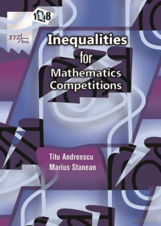 118 Inequalities for Mathematics Competitions Xyz [KSIĄŻKA]
