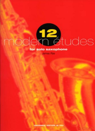 12 Modern Etudes for Solo Saxophone: für Saxophon - James Rae [KSIĄŻKA]