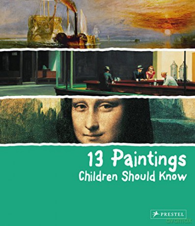 13 Paintings Children Should Know - Angela Wenzel [KSIĄŻKA]