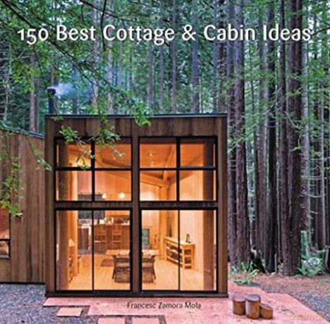 150 Best Cottage and Cabin Ideas - Francesc Zamora [KSIĄŻKA]