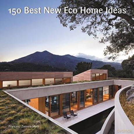 150 Best New Eco Home Ideas - none [KSIĄŻKA]