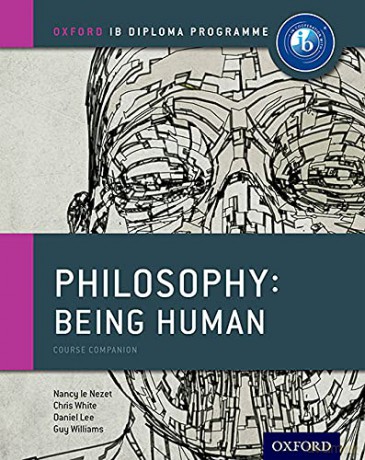 Oxford Ib Diploma Programme: Philosophy: Being Human Course Book (Ib Philosophy) - Nancy Le Nezet [KSIĄŻKA]