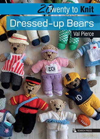 20 to Knit: Dressed-up Bears Twenty to Make - Val Pierce [KSIĄŻKA]