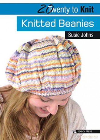 20 To Knit: Knitted Beanies (Twenty To Make) - Susie Johns [KSIĄŻKA]