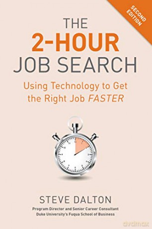 2-Hour Job Search: Using Technology to Get the Right Job Faster - Steve Dalton [KSIĄŻKA]