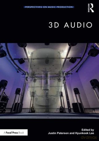 3D Audio Perspectives on Music Production - Justin Paterson [KSIĄŻKA]