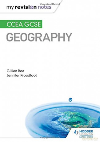 My Revision Notes: Ccea Gcse Geography (Geography For Ccea) - Gillian Rea [KSIĄŻKA]