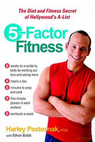 5 Factor Fitness: The Diet and Fitness Secret of Hollywood's A-List - Harley Pasternack [KSIĄŻKA]