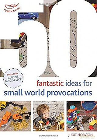 50 Fantastic Ideas for Small World Provocations - Judit Horvath [KSIĄŻKA]