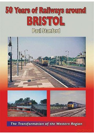 50 Years of Railways Around Bristol - Paul Stanford [KSIĄŻKA]