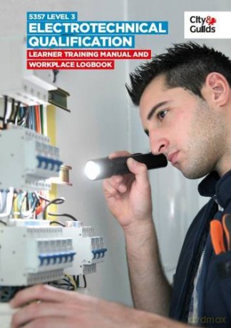 5357 Level 3 Electrotechnical Qualification: Learner Training Manual and Workplace Logbook - Joe Cieszynski [KSIĄŻKA]