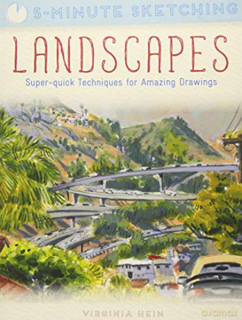 5-Minute Sketching: Landscapes: Super-quick Techniques for Amazing Drawings - Virginia Hein [KSIĄŻKA]