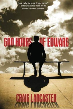 600 Hours of Edward - Craig Lancaster [KSIĄŻKA]