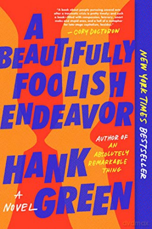 A Beautifully Foolish Endeavor: A Novel The Carls - Hank Green [KSIĄŻKA]