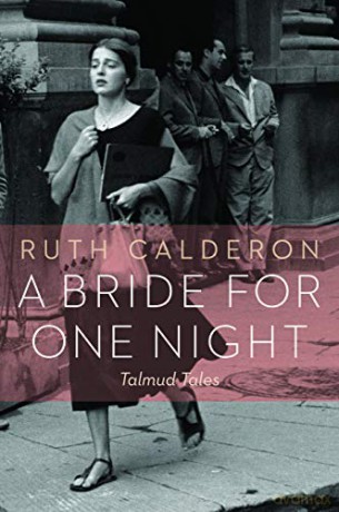 A Bride for One Night: Talmud Tales - Ruth Calderon [KSIĄŻKA]