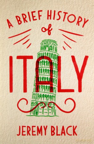 A Brief History of Italy: Indispensable for Travellers - Jeremy Black [KSIĄŻKA]